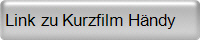 Link zu&nbsp;Kurzfilm H�ndy&nbsp;